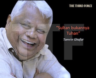 Sultan Bukannya Tuhan - Tamrin Ghafar - The Third Force